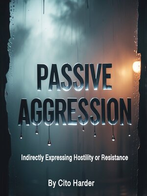 cover image of Passive Aggression